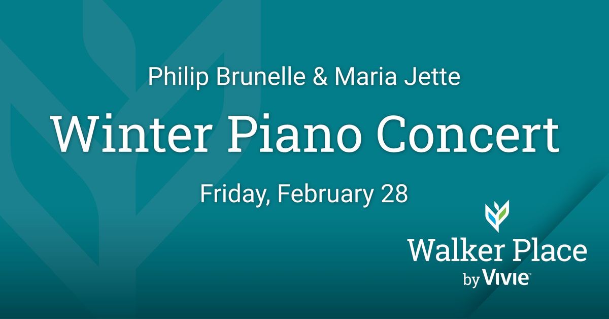 Walker Place Presents a Winter Concert with Phillip Brunelle and Maria Jette