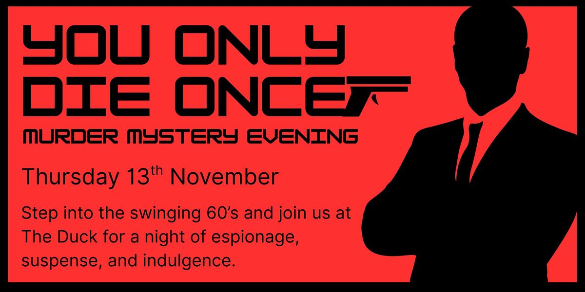 M**der Mystery Evening: You Only Die Once