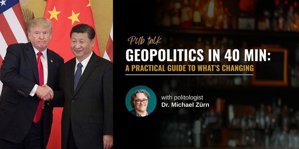 Geopolitics in 40 Minutes: A Practical Guide to What\u2019s Changing