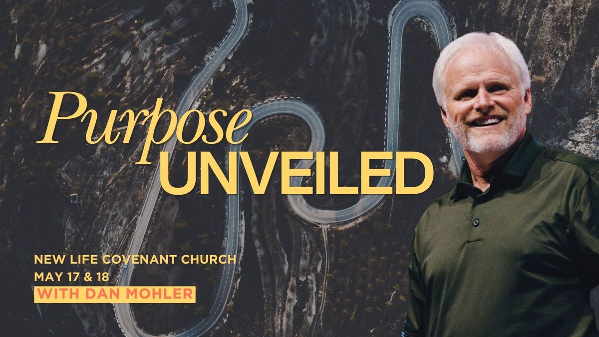 Purpose Unveiled with Dan Mohler