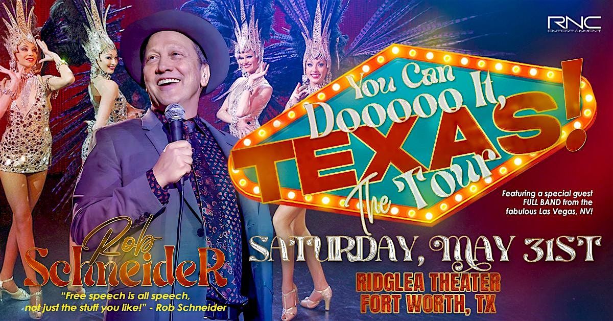 Rob Schneider - You Can Do It, Texas! Tour