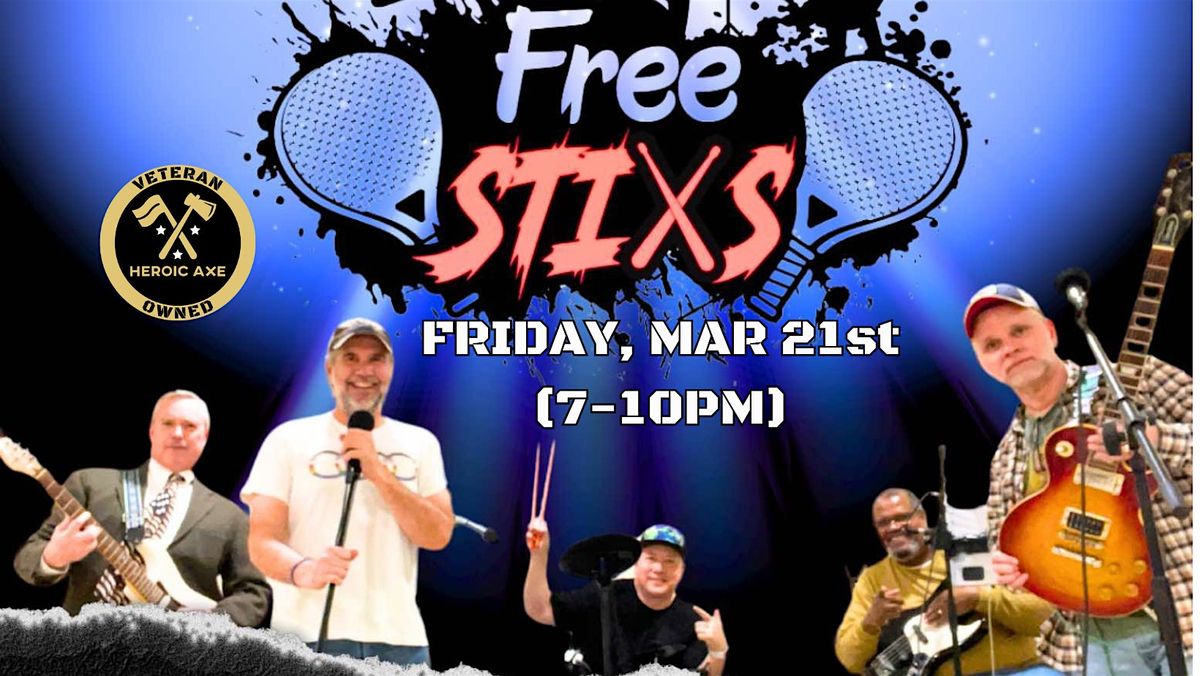 Free Stixs LIVE @ Heroic Axe!