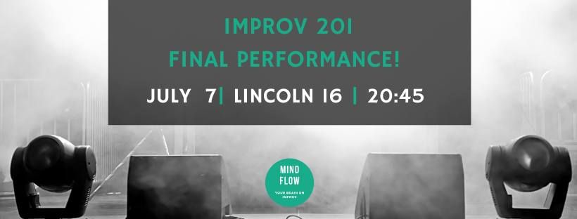 Mind Flow - Improv 201 Final Performance