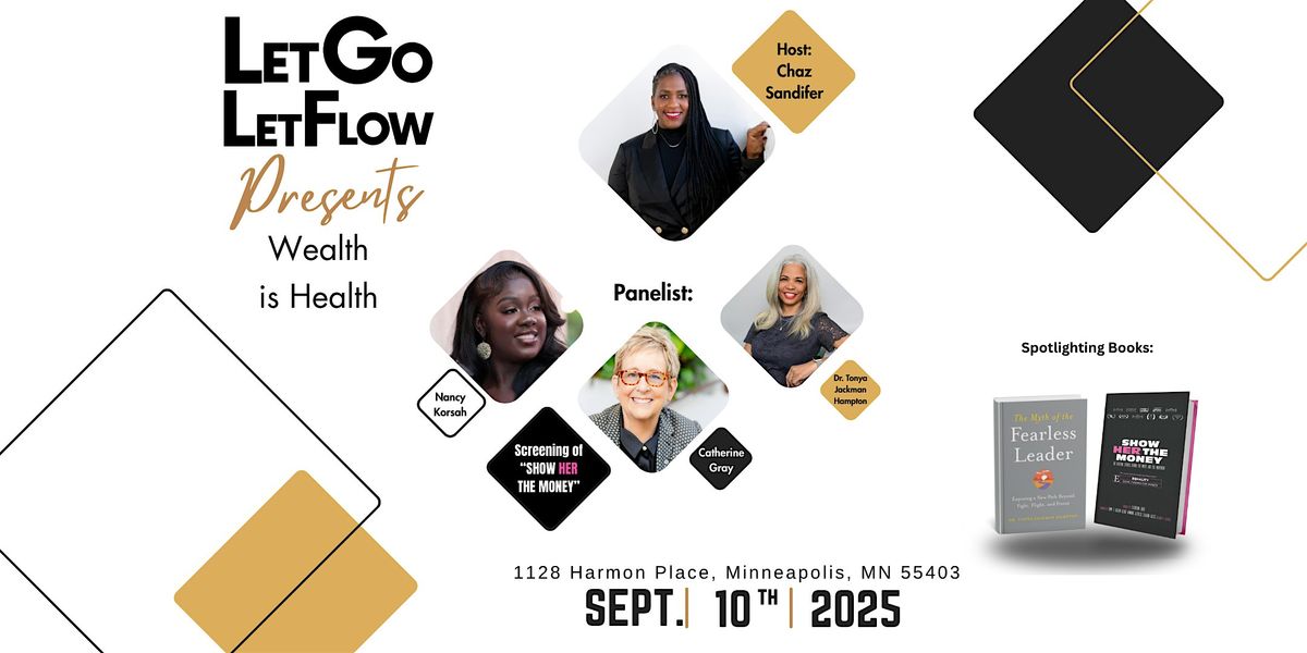 Let Go Let Flow Presents: Wealth is Health