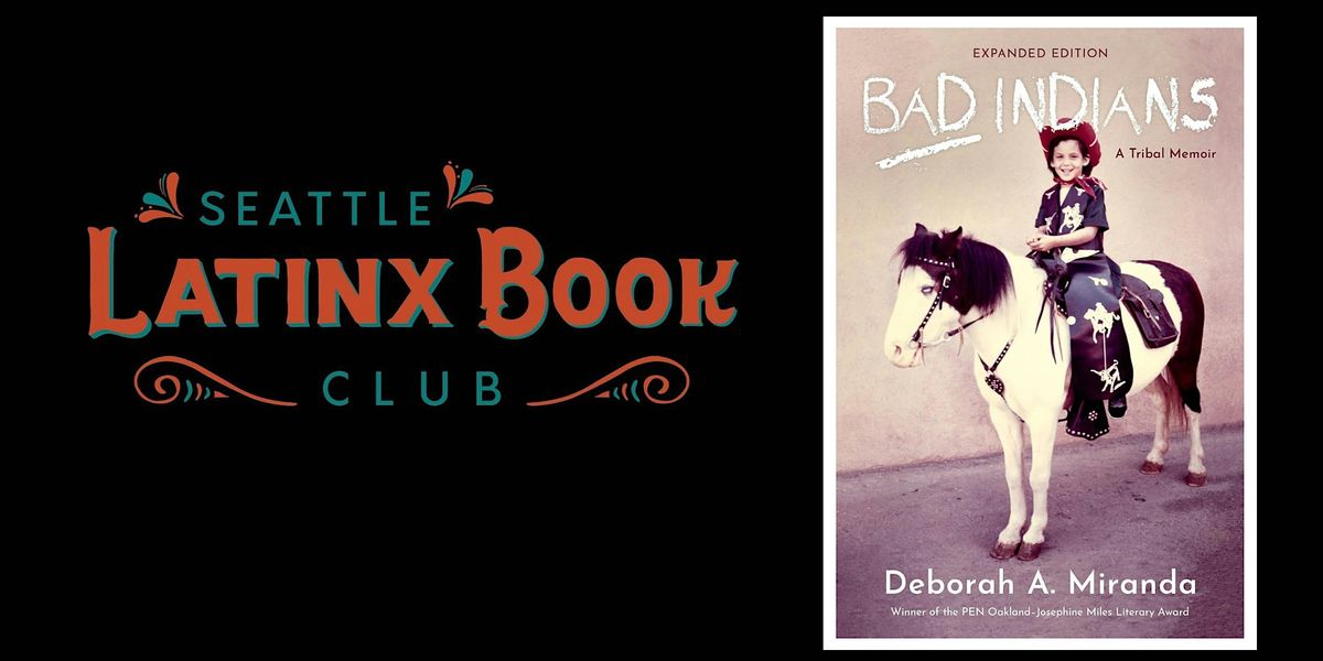 Seattle Latinx Bookclub - Bad Indians