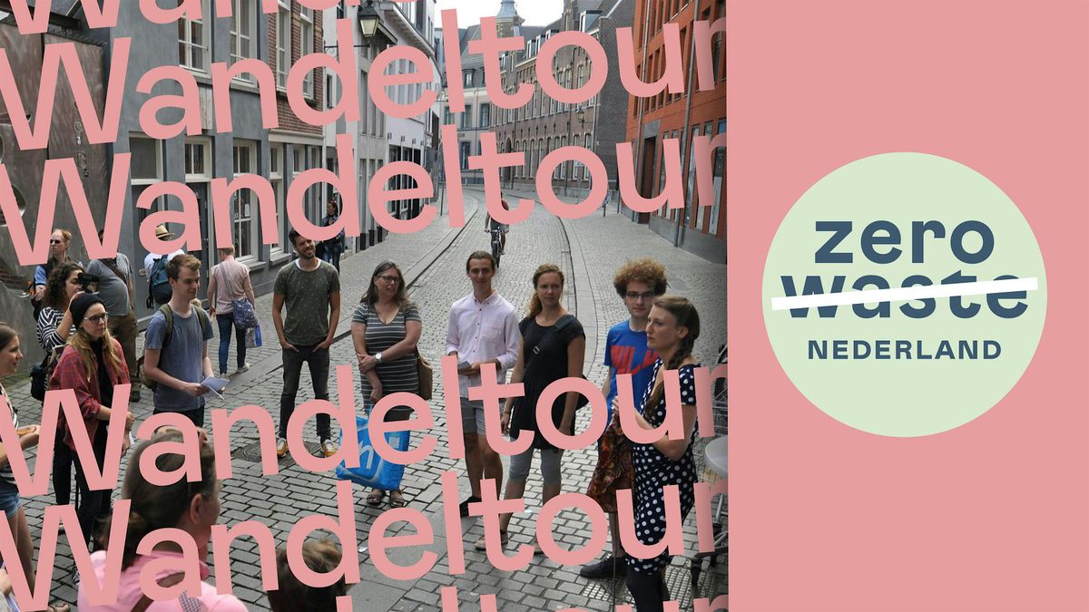 Zero Waste Wandel- en Plandeltour Utrecht