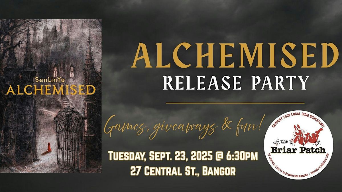 Alchemised by SenLinYu Release Party @ The Briar Patch - Dark Fantasy Debut