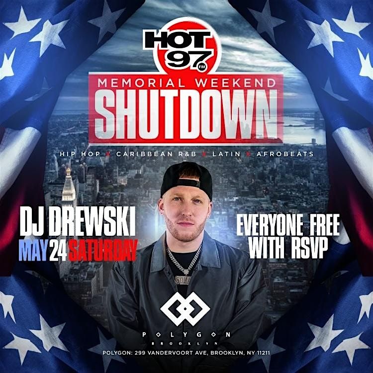 Memorial Day Weekend Shutdown with DJ Drewski at Polygon