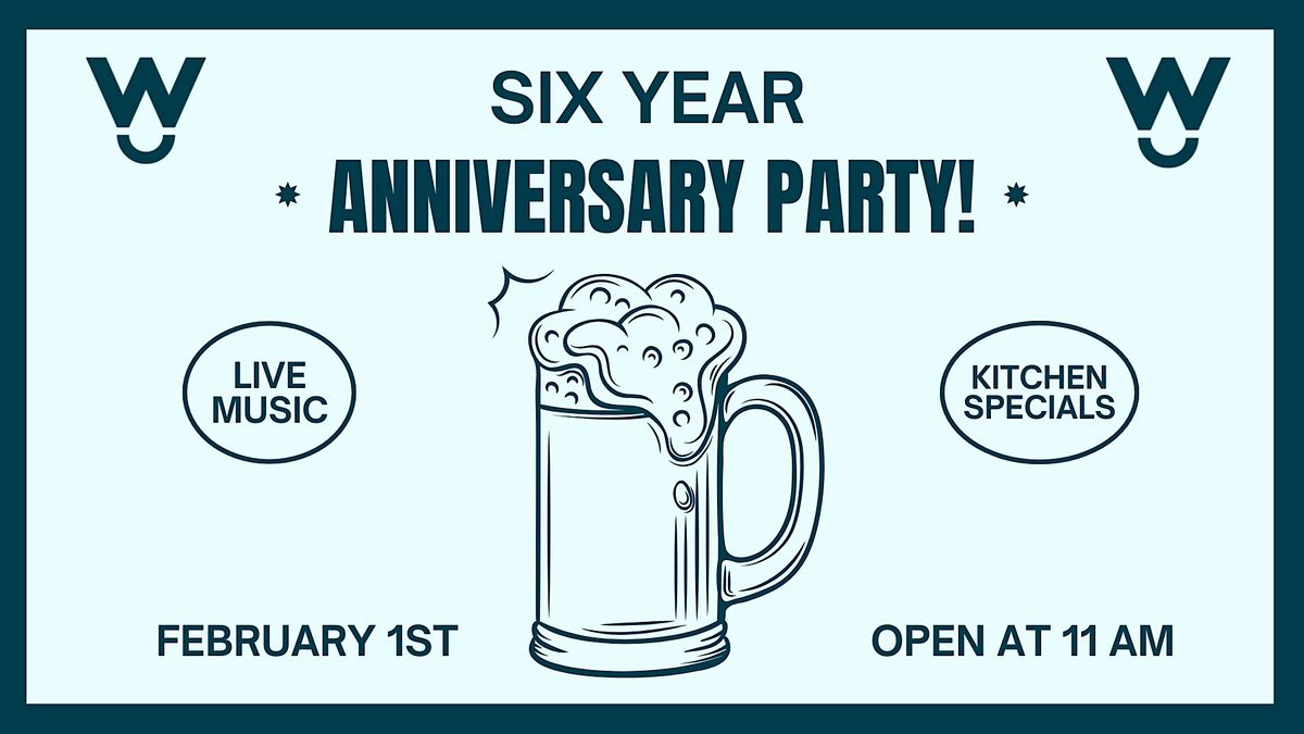 Six Year Anniversary Party