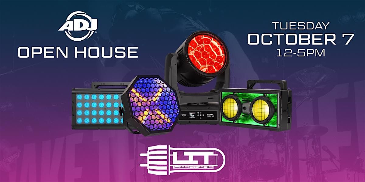 ADJ Open House - LIT Lighting