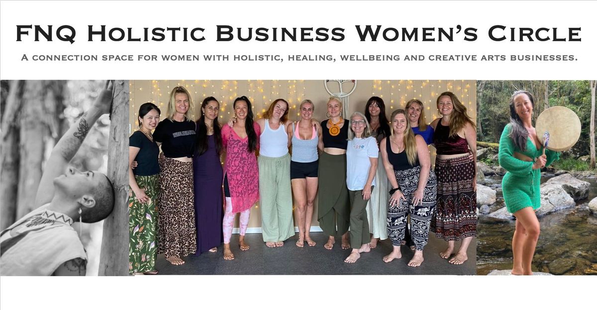 FNQ Holistic Business Women's Circle ~ January 2025