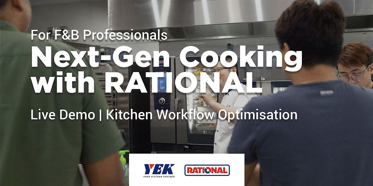 Next-Gen Cooking with RATIONAL (Live Demo)