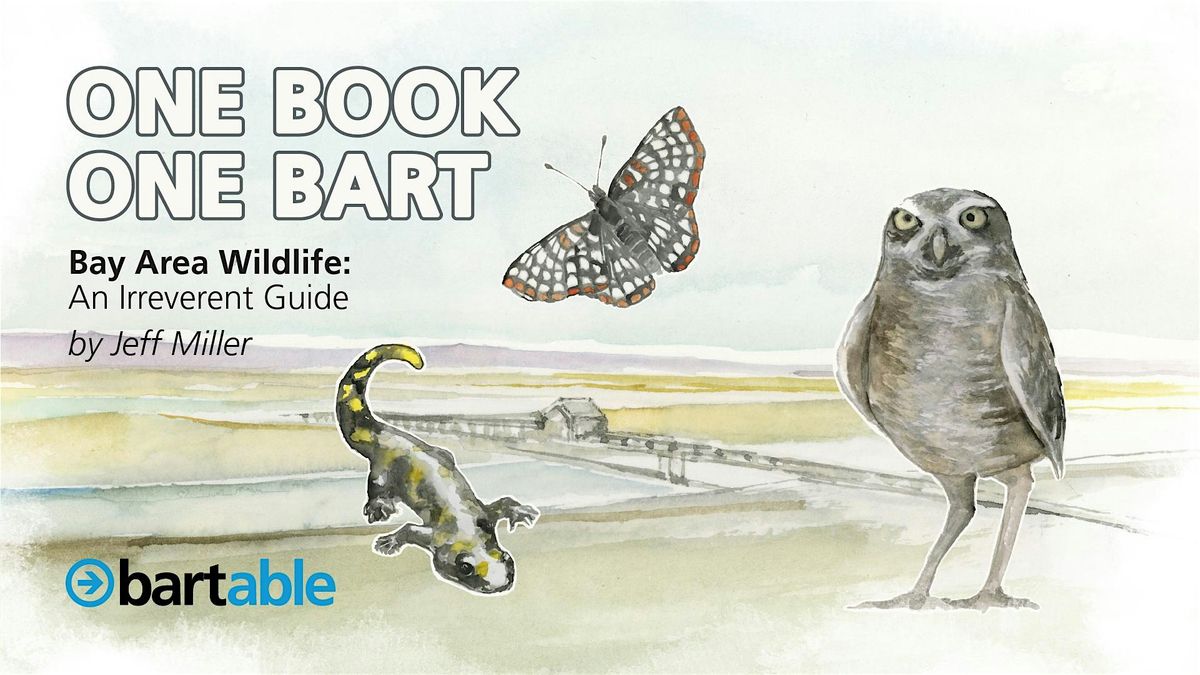 One Book One BART: Guided Nature Walk with Author Jeff Miller - 11am