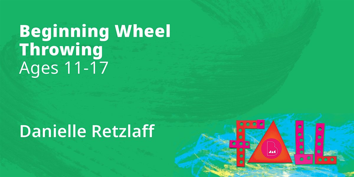 Beginning Wheel Throwing, Ages 11-17