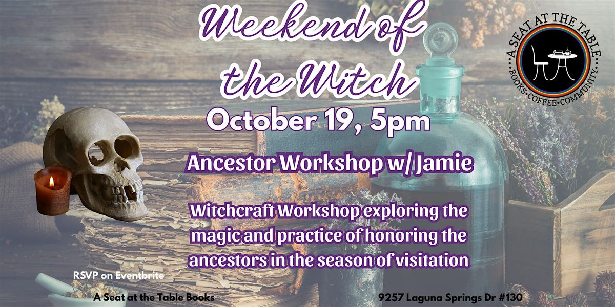 Weekend of the Witch: Ancestor Workshop w\/ Jamie