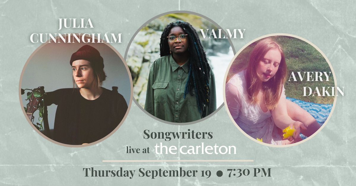 Julia Cunningham, Valmy and Avery Dakin Live at The Carleton