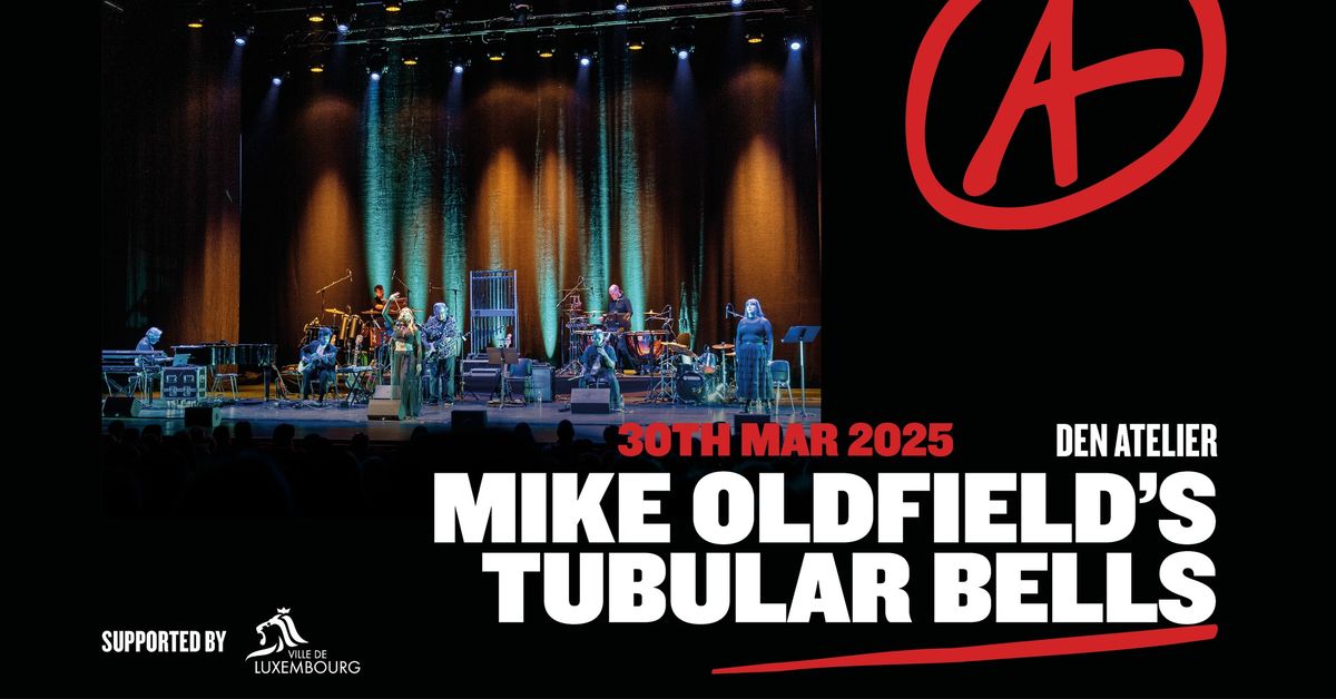 Mike Oldfield's Tubular Bells | Luxembourg