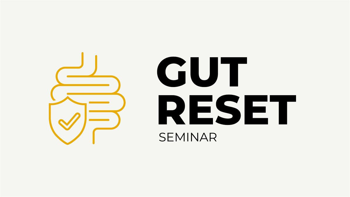 Gut Reset Seminar