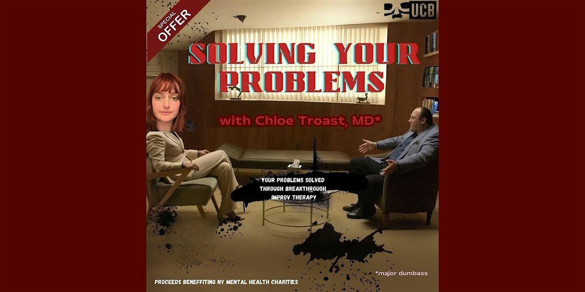 Solving Your Problems With Chloe Troast