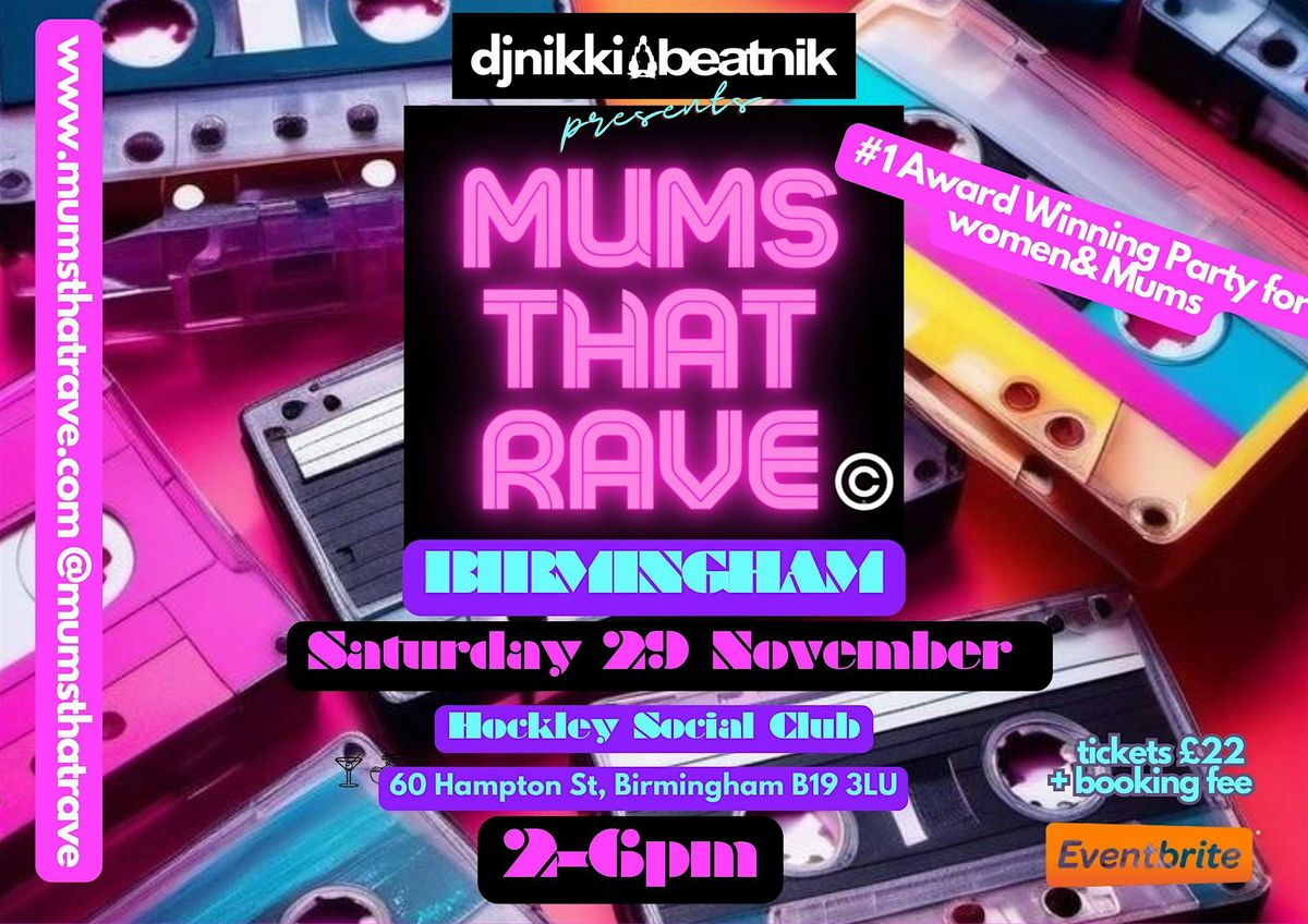 MUMS THAT RAVE BIRMINGHAM XMAS PARTY  SAT 29 NOVEMBER 2025