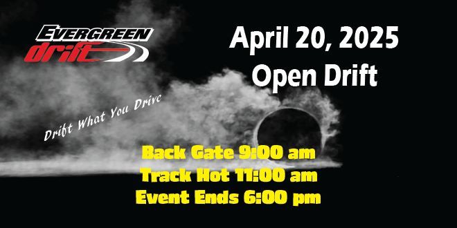 April 20th Open Drift