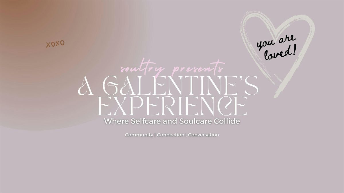 A Galentine's Experience