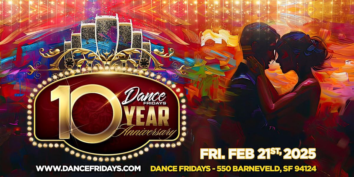 Dance Fridays 10 Year Anniversary Salsa Dancing, Bachata, Cumbia, 4 Lessons