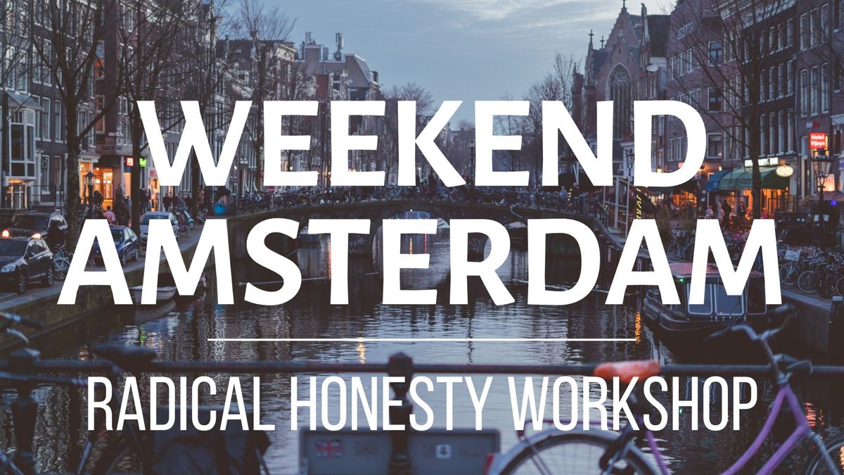 Radical Honesty Weekend Workshop | Amsterdam