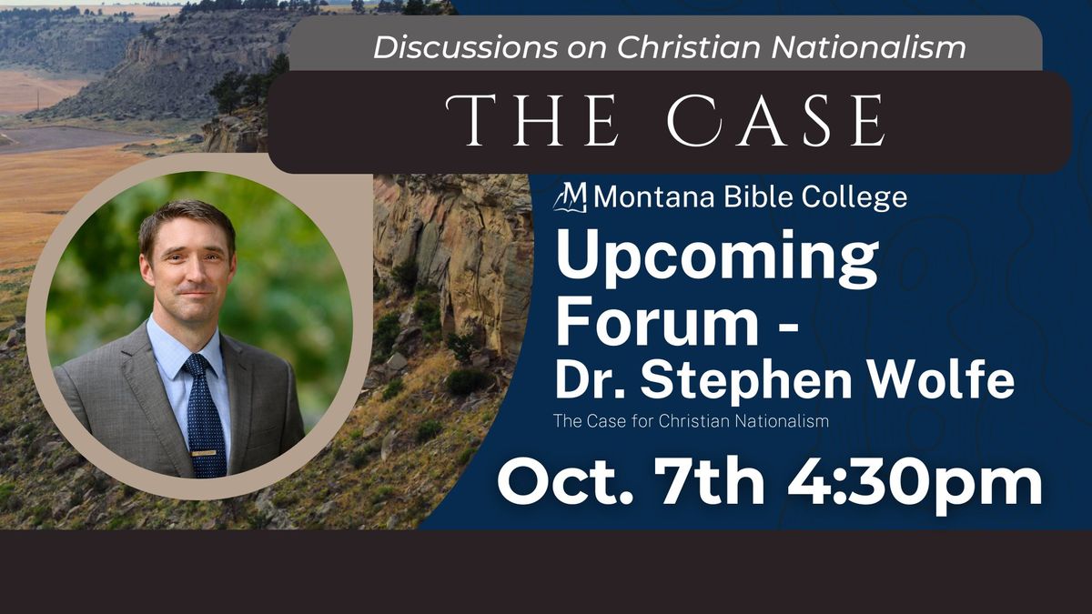 Forum - Dr. Stephen Wolfe on The Case for Christian Nationalism