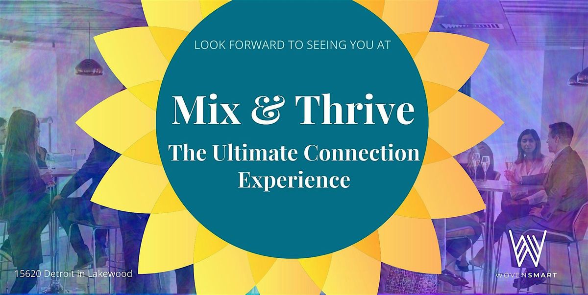 Mix & Thrive: The Ultimate Connection Experience