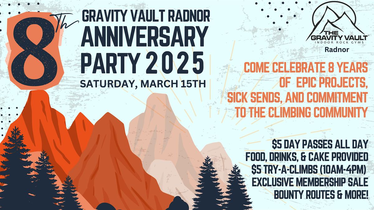 8 Year Anniversary Party - Gravity Vault Radnor