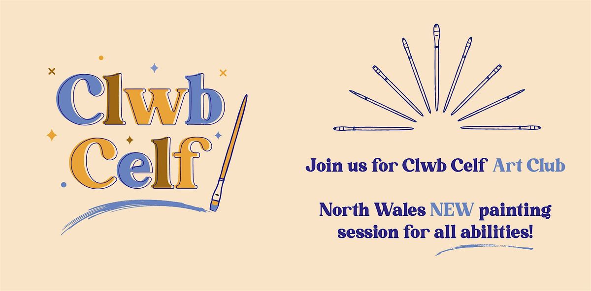 Clwb Celf - Art Club - Bangor\u2019s new painting session for all abilities