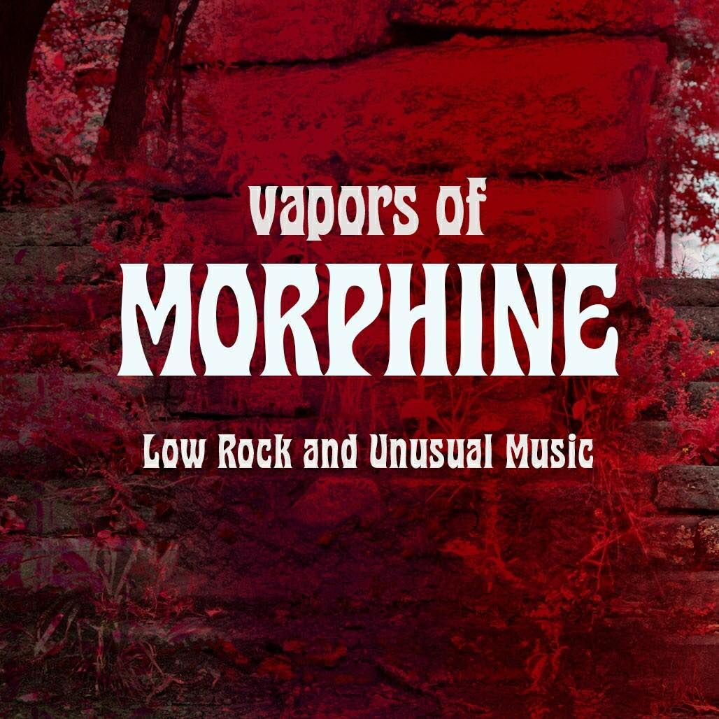 Vapors of Morph*ne