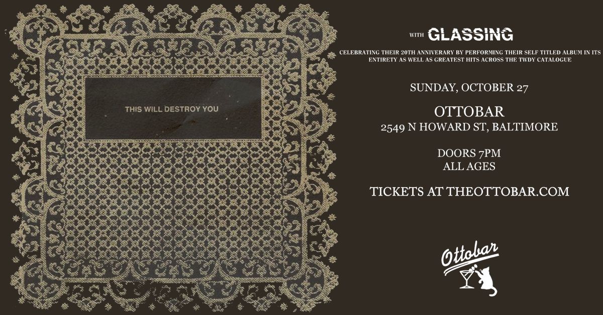 This Will Destroy You, Glassing 10\/27