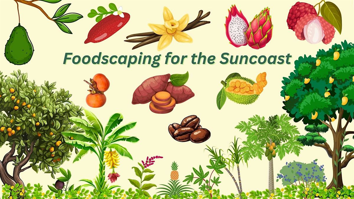 Florida-Friendly Landscaping\u2122: Foodscaping for the Suncoast