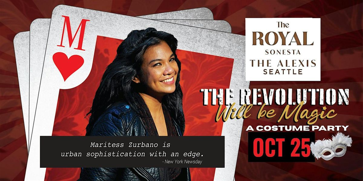 The Revolution Will Be Magic & Music. A Costume Party w\/ Maritess & Drea