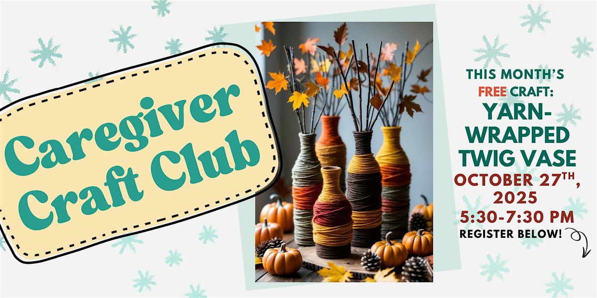 Caregiver Craft Club: Yarn-Wrapped Twig Vase