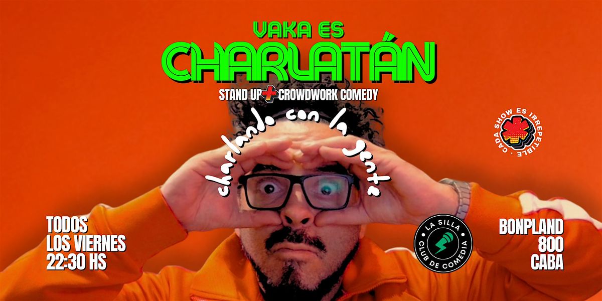 CHARLAT\u00c1N | VAKA | STAND UP