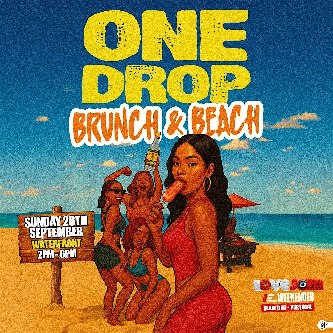 One Drop Brunch Party - LOVEJAM - I Will Be There Weekender - Portugal 2025