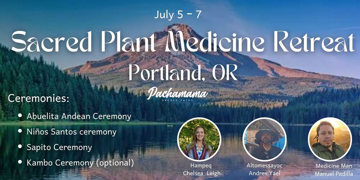 3 Day Plant Medicine Retreat - Portland