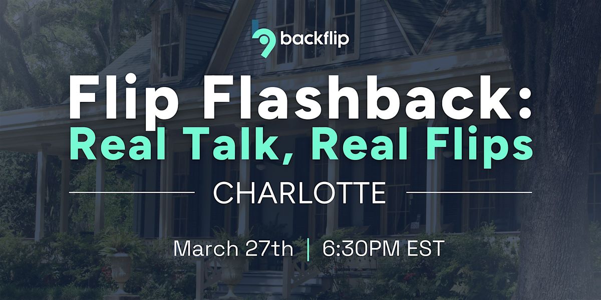 Flip Flashback: Real Talk, Real Flips Charlotte