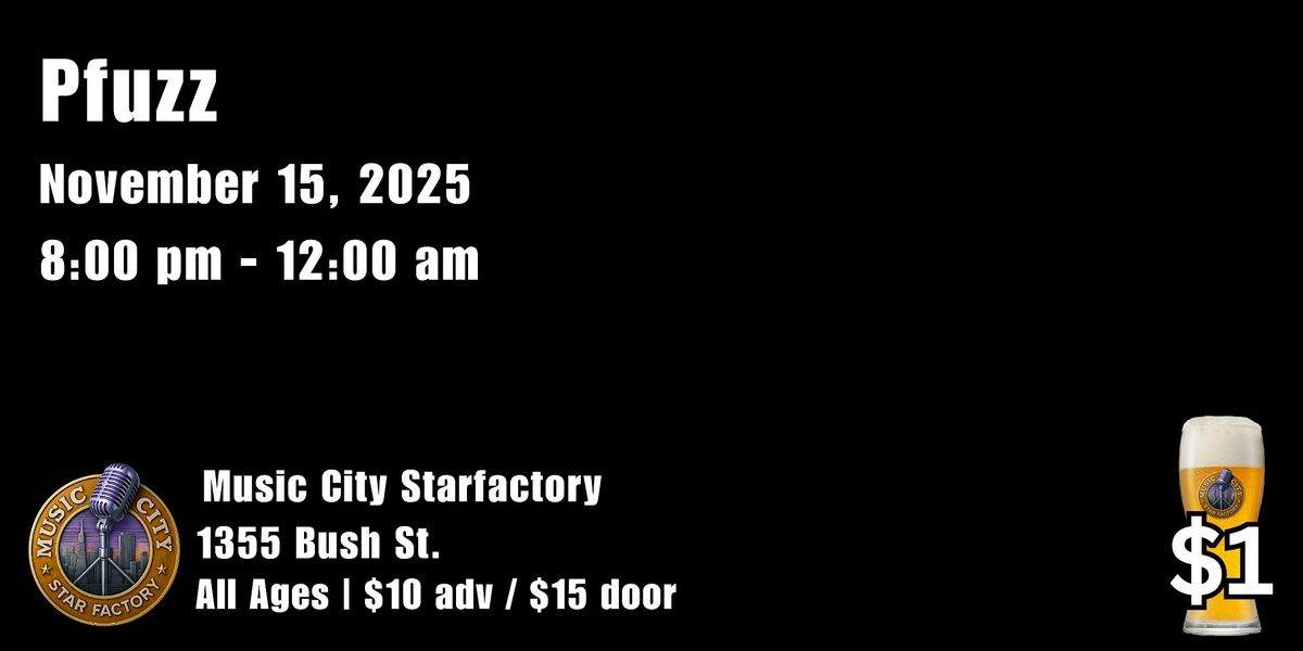Pfuzz - Live at Music City Starfactory