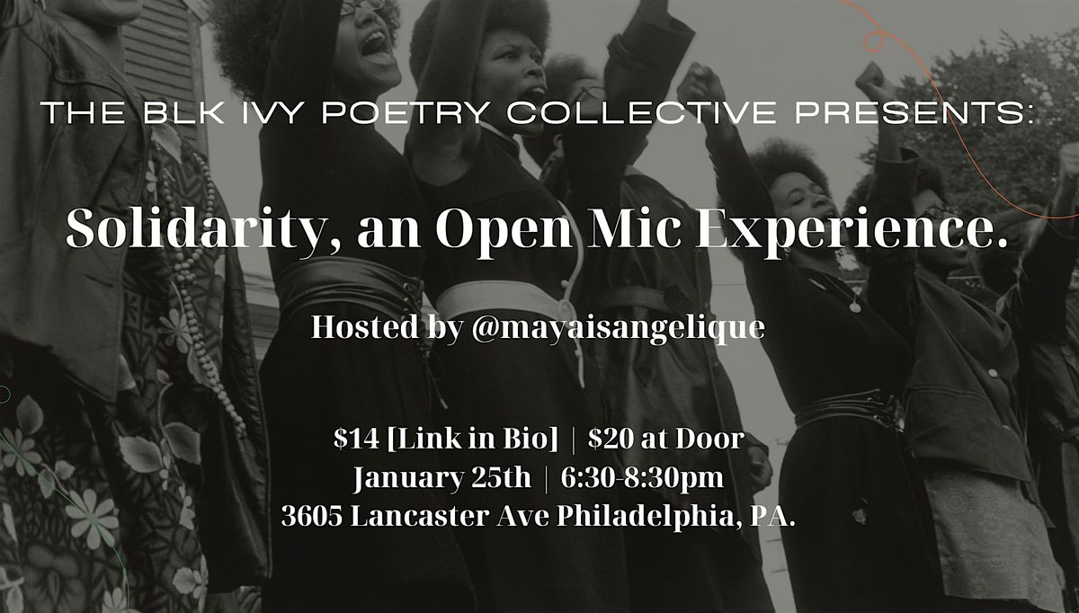 " Solidarity" a BLK IVY Open Mic Event