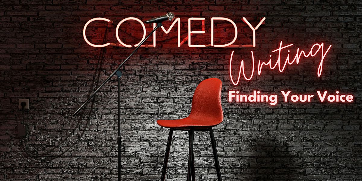 Comedy Writing: Finding Your Voice