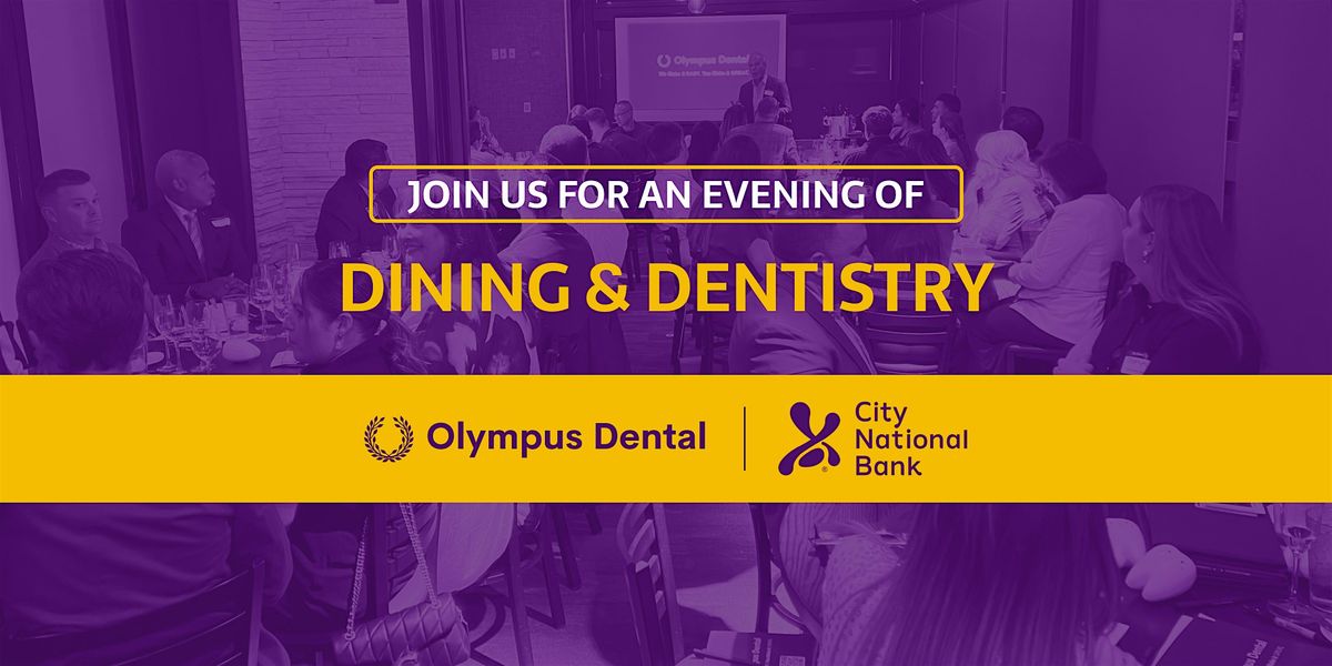 Dining & Dentistry: An Evening with Olympus Dental