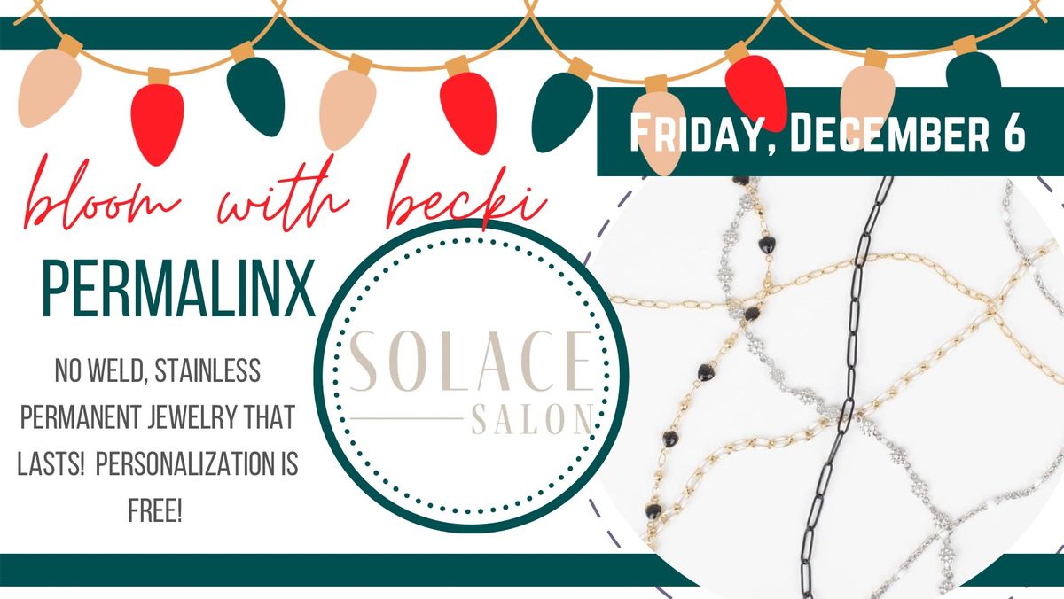 Permalinx Permanent Jewelry Pop Up at Solace Salon