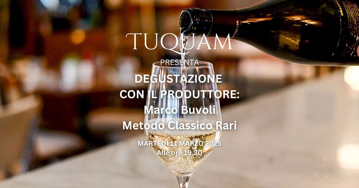 Degustazione con il Produttore: Marco Buvoli | Metodo Classico Rari