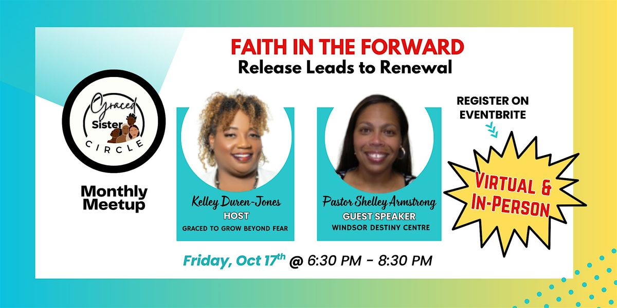 Graced2Grow Sister Circle: Faith in the Forward: Release Leads to Renewal