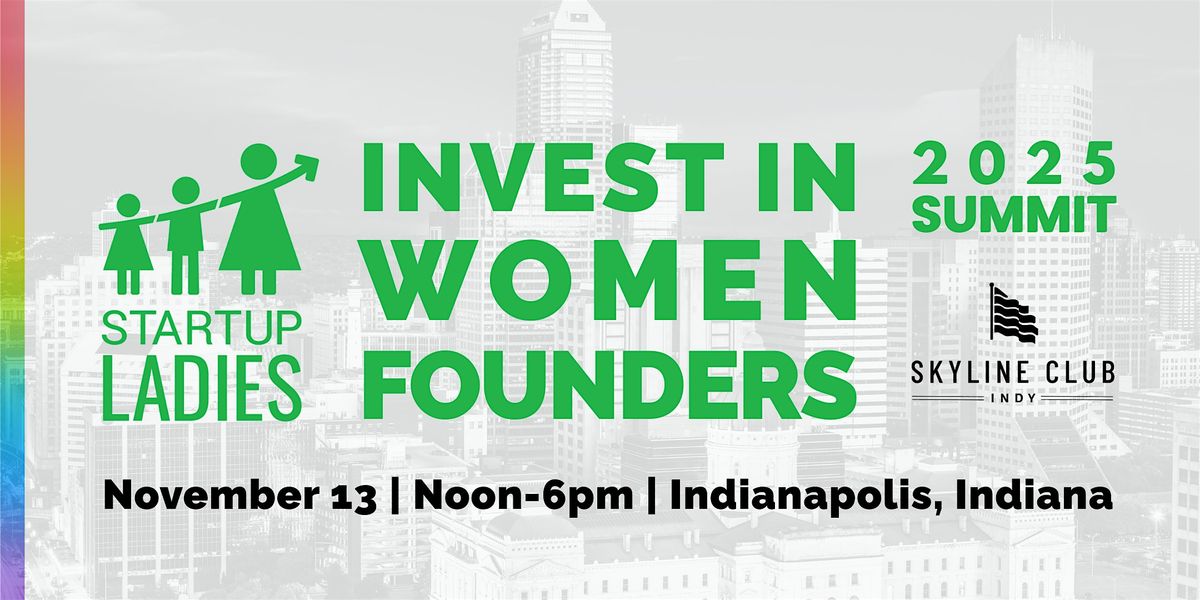 #InvestInWomenFounders 2025 Summit
