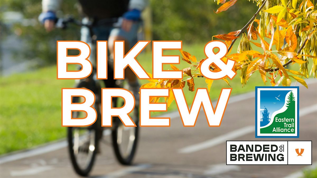 Bike & Brew on the Eastern Trail with Banded Brewing Co.